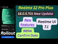 Realme 12 Pro Plus New Update 16.0.5.701 Rollout Start | Realme Ui 7.1 Features | India Confirm