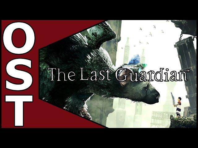 The Last Guardian OST ♬ Complete Original Soundtrack I Composers Choice Edition class=