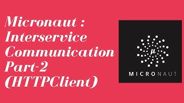Micronaut - Interservice communication(Part-2): HttpClient