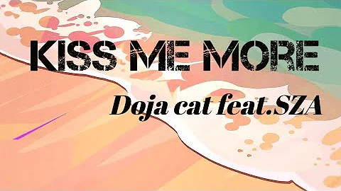 Doja Cat × Kiss me more ( lyrics )