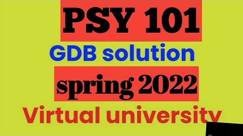 psy 101 gdb solution 2022|psy 101 gdb solution spring 2022|psy101 gdb solution 2022|psy 101 gdb