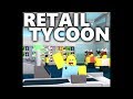 Roblox Retail Tycoon Money Glitch