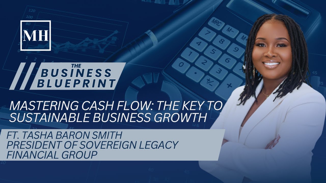 Mastering Cash Flow: The Key to Sustainable Business Growth Ft. Tasha Baron Smith