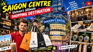 Vietnam's Most Expensive Mall SAIGON CENTRE - Luxury Shopping in Ho Chi Minh City | Vietnam Travel