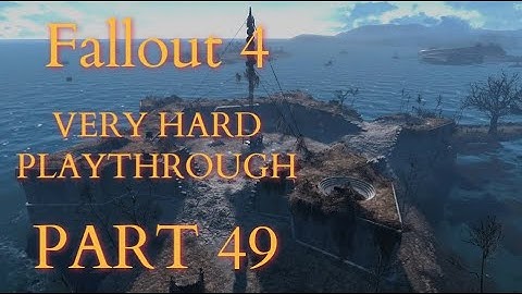 Fallout 4 / Very Hard Difficulty Playthrough Part 49 - The Castle Rebuilt PT.1