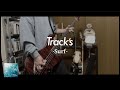 Track’s - Surf ベース 弾いてみた