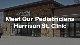 Meet Our Pediatricians - Harrison Street Clinic - Boys Town Pediatrics