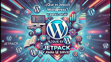 ¿Qué es Jetpack en WordPress? 🔴 Explicación Rápida y Básica