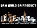 Raw child da product  u cant stop the reign barrelz mix official audio