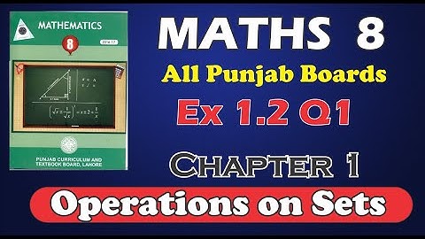 8th Class Mathematics, Chapter 1 (Operation on Sets) Ex: 1.2 Q1