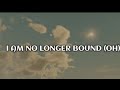 Forrest Frank - No Longer Bound (Lyrics)ft. Hulvey