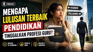 Mengapa Lulusan Terbaik Pendidikan Tinggalkan Profesi Guru