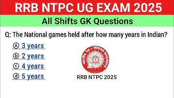 RRB NTPC Undergraduate Exam 2025 | RRB NTPC all shifts questions | Railway NTPC all shifts GK 