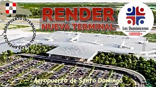 Render Nueva Terminal Aeropuerto Santo Domingo losdominicanos  republicadominicana aerodom aila