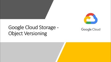 Google Cloud Storage - Object Versioning