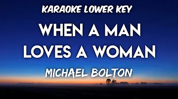 Michael Bolton - When A Man Loves a Woman Karaoke Lower Key