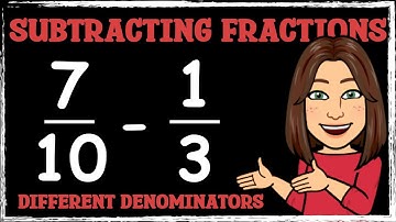 Subtracting Fractions (Different Denominators) Explained Clearly