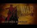 Capture de la vidéo War Horse - Iron Mike Norton [Official Video]