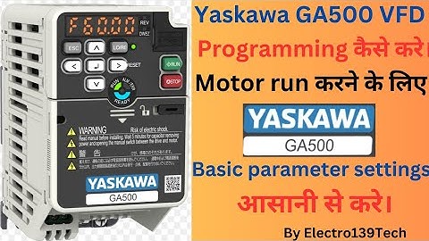 Yaskawa GA500 Parameter settings ll Yaskawa GA500 programming #yaskawa #GA500 #vfd #electrical