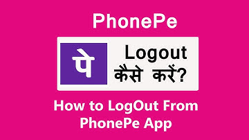 phonepe logout kaise kare |  how to logout phonepe account