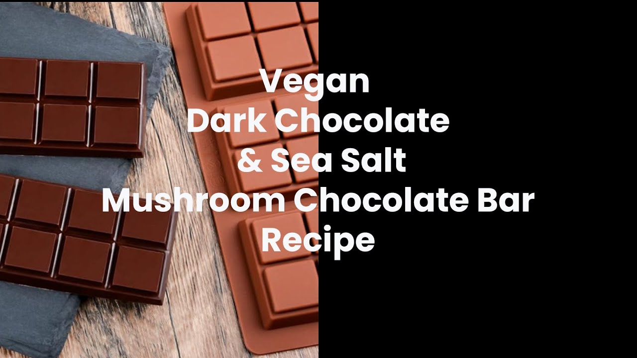 How To Make Shroom Chocolate Bars Simple 5 Ingredient Vegan Mushroom Chocolate Bar Recipe - YouTube