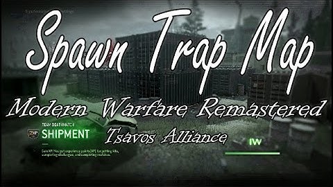 MWR: Spawn Trap Map - COD - SHIPMENT