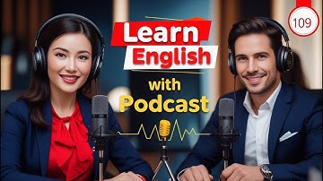 "Learn English Quickly with the English Learning Podcast | Episode 109"