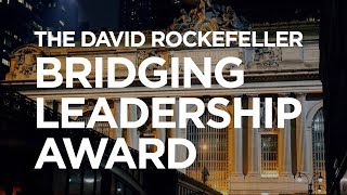 Bridging Leadership & the David Rockefeller Bridging Leadership Award 2018