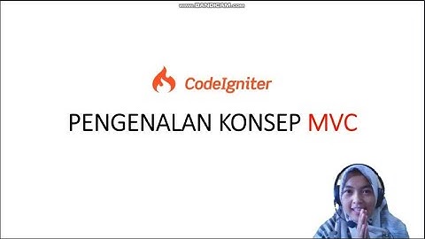 #4  Framework CI Pengenalan Konsep MVC