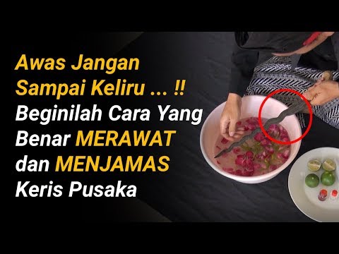 Praktik Langsung Cara MERAWAT dan MENJAMAS Keris Pusaka