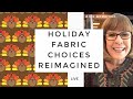 Alex Anderson LIVE: Holiday Fabric Choices Reimagined