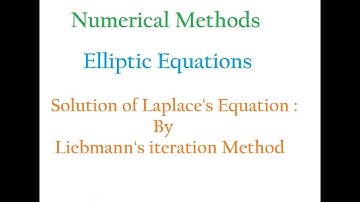 Numerical Method Elliptic Equations- Solution of Laplace