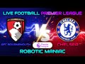 AFC Bournemouth VS Chelsea (Premier League + Football Statistics)