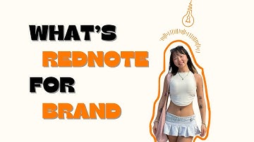 What is RedNote? The beginner Guide for Brands