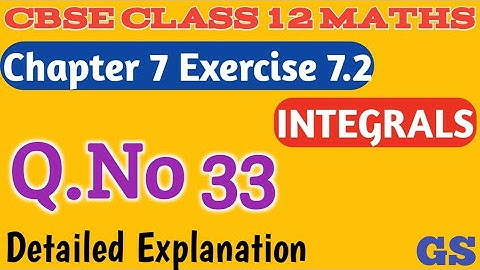 Chapter 7 - Exercise 7.2 (Q.No 33)  INTEGRALS - CBSE Class 12th Maths in  Tamil - NCERT - GS