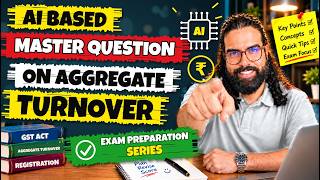 CA Final Exam preparation Series | AI Based Aggregate Turnover Question | This will blow your mind