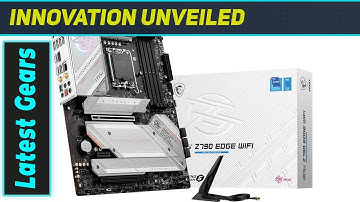 MSI MPG Z790 Edge WiFi – Best Gaming Motherboard for 12th to 14th Gen Intel