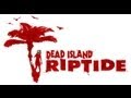 Самый двуликий обзор Dead Island: Riptide