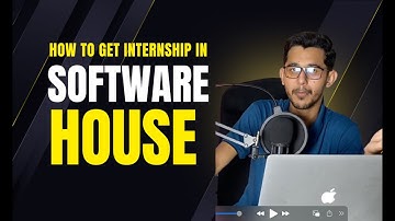 How to Find Internship in Software Houses in Pakistan | Step-by-step Guide to apply for internships