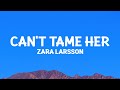 Zara Larsson Can T Tame Her Lyrics