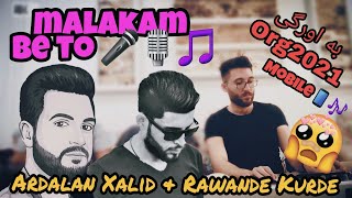 Malakam Be To - ba dangi ARDALAN XAILD & RAWANDE KURDE 🎙🎤 ba Midi  🎹📱🎹 Org2021 by 🎷Dr. H MuzZzeK🎷 😲🤩 Resimi