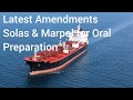 Latest Amendments to Solas & Marpol Convent for MMD Oral exams