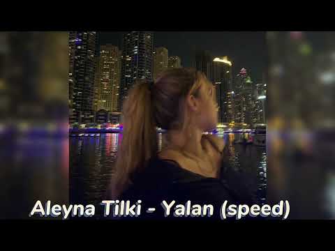 Aleyna Tilki - Yalan (speed up)