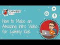 How to Make an Amazing Intro Video for Cambly Kids