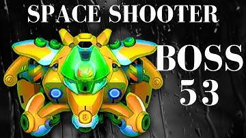 Space Shooter Galaxy Attack Boss Level 53 | Boss 53 Fight- Gameplay IOS & Android