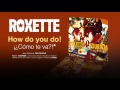 ROXETTE — "How do you do!" (Subtítulos Español - Inglés)