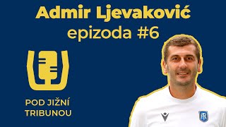 Admir Ljevaković | epizoda #6 (free verze)