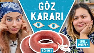 Ölçüleri Tahmin Et Kazan Yasemin Şef @Sütlü Mutfak Özlem Öztürk’e Karşı ? GÖZ KARARI | Bölüm 3