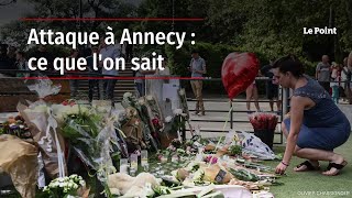 Attaque à Annecy : ce que l'on sait