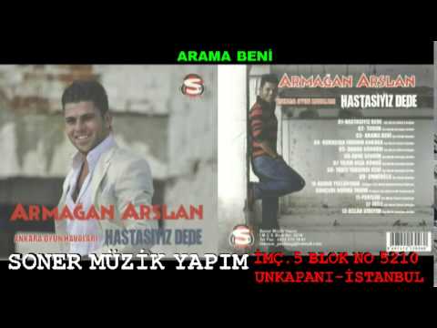 Armagan arslan  ARAMA BENİ